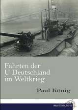 Fahrten der U Deutschland im Weltkrieg