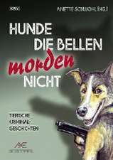 Hunde die bellen morden nicht