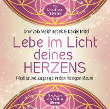 Lebe im Licht deines Herzens