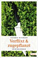 Verflixt & zugepflanzt