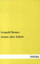 Besser, L: Armut oder Arbeit