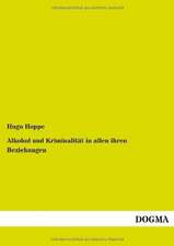 Alkohol und Kriminalität in allen ihren Beziehungen