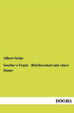 Goethe's Faust - Briefwechsel mit einer Dame