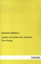 Luther im Lichte der neueren Forschung