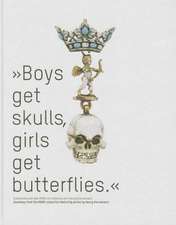 Boys Get Skulls, Girls Get Butterflies