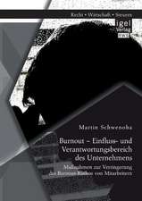 Burnout - Einfluss- Und Verantwortungsbereich Des Unternehmens: Massnahmen Zur Verringerung Des Burnout-Risikos Von Mitarbeitern