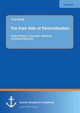 The Dark Side of Personalization: Online Privacy Concerns influence Customer Behavior