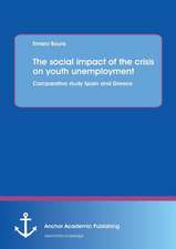 The social impact of the crisis on youth unemployment: Comparative study Spain and Greece