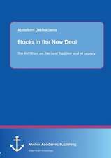 Blacks in the New Deal: The Shift from an Electoral Tradition and ist Legacy