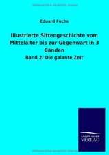 Illustrierte Sittengeschichte vom Mittelalter bis zur Gegenwart in 3 Bänden