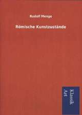 Romische Kunstzustande: In Den Kulissen