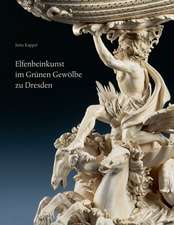 Elfenbeinkunst Im Grunen Gewolbe Zu Dresden