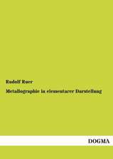 Metallographie in elementarer Darstellung