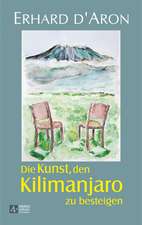 Die Kunst, den Kilimanjaro zu besteigen