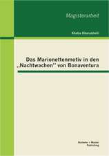 Das Marionettenmotiv in Den "Nachtwachen" Von Bonaventura: Wirksamkeit Der Psychotherapeutischen Verfahren