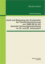 Inhalt Und Bedeutung Der Grundrechte Der Paulskirchenverfassung Von 1848/49 Fur Die Deutsche Verfassungsentwicklung Im 19. Und 20. Jahrhundert: Eignung Zur Personalauswahl in Management Und Vertrieb