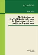 Die Bedeutung Von High-Yield Bonds Im Rahmen Der Finanzierungsstruktur Von Buyout-Transaktionen: Gentrifizierung, Stadtpolitik Und Sanfte Stadterneuerung Im Vergleich Zweier Metropolen