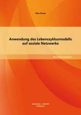 Anwendung Des Lebenszyklusmodells Auf Soziale Netzwerke: Zwischen Wissenschaft Und Schule