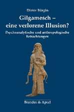 Gilgamesch - eine verlorene Illusion?