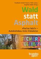 Wald statt Asphalt