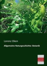 Allgemeine Naturgeschichte: Botanik