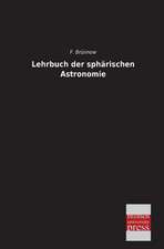 Lehrbuch der sphärischen Astronomie