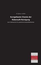 Kurzgefasste Chemie der Rübensaft-Reinigung