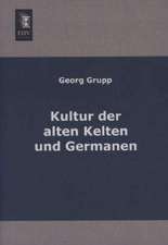 Kultur der alten Kelten und Germanen