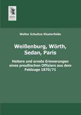 Weißenburg, Wörth, Sedan, Paris