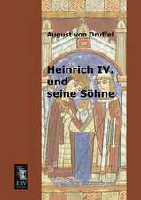 Heinrich IV. und seine Söhne