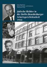 Jüdische Richter in der Berlin-Brandenburger Arbeitsgerichtsbarkeit 1933