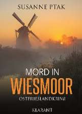 Mord in Wiesmoor. Ostfrieslandkrimi