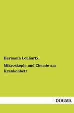 Mikroskopie und Chemie am Krankenbett