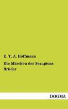 Die Märchen der Serapions Brüder