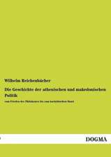 Die Geschichte der athenischen und makedonischen Politik