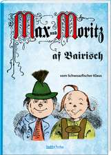 Max und Moritz af Bairisch