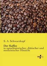 Der Kaffee