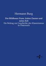 Der Bildhauer Franz Anton Zauner und seine Zeit