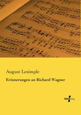 Erinnerungen an Richard Wagner