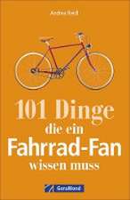 101 Dinge, die ein Fahrrad-Fan wissen muss