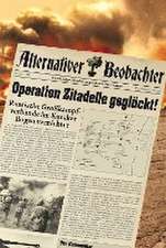 Alternativer Beobachter: Operation Zitadelle geglückt!