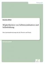 Möglichkeiten von Selbstsozialisation und Selbstbildung