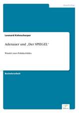 Adenauer und ¿Der SPIEGEL¿