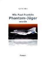 Wie Paul Franklin Phantom-Jäger wurde