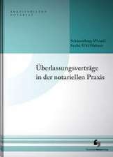 Überlassungsverträge in der notariellen Praxis