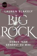 Big Rock - Sieben Tage gehörst du mir!