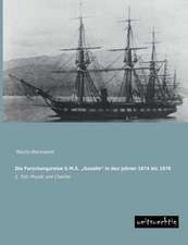 Die Forschungsreise S.M.S. ¿Gazelle¿ in den Jahren 1874 bis 1876