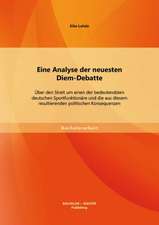 Eine Analyse Der Neuesten Diem-Debatte: Uber Den Streit Um Einen Der Bedeutendsten Deutschen Sportfunktionare Und Die Aus Diesem Resultierenden Politi