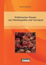 Praklinischer Einsatz Von Hamostyptika Und Tourniquet: Variationen Einer Dramenfigur Bei Odon Von Horvath Und Max Frisch