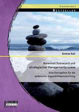 Balanced Scorecard Und Strategischer Managementprozess